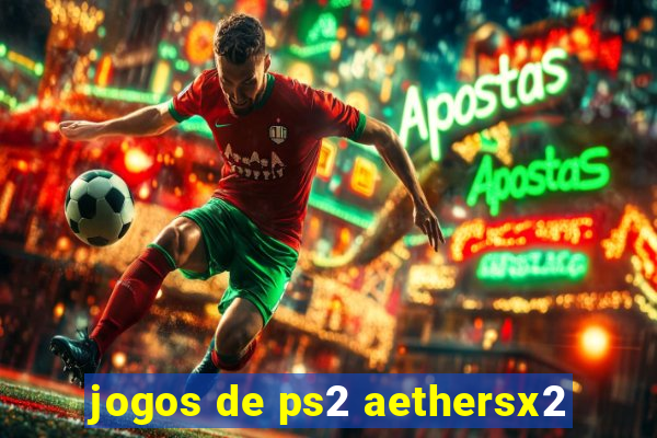 jogos de ps2 aethersx2